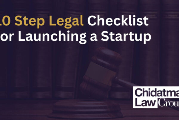 10 Step Legal Checklist for Launching a Startup - Chidatma Law Group