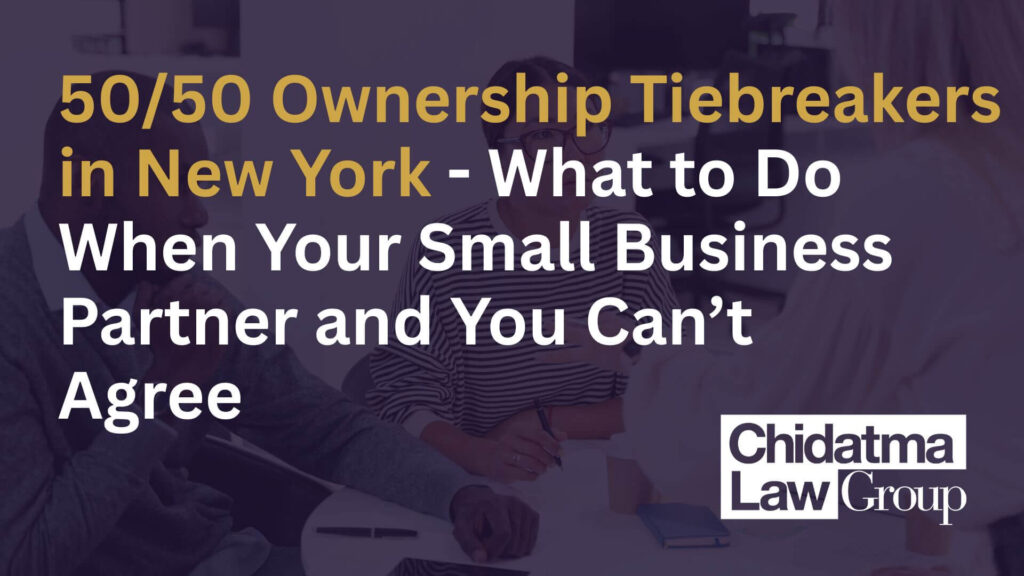 5050 Ownership Tiebreakers in New York – What To Do When Your Small Business Partner and You Can’t Agree