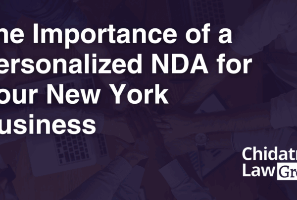 The Importance of a Personalized NDA for Your New York Business- Chidatma Lex Group